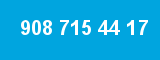 908 715 44 17